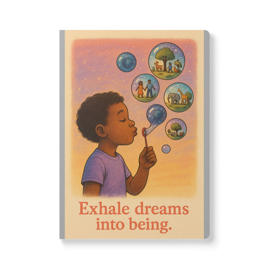Exhale Dreams Into Being: A Softbound Journal for Vision, Grief & Becoming