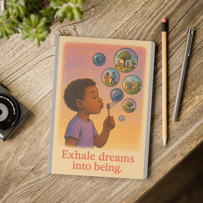 Exhale Dreams Into Being: A Softbound Journal for Vision, Grief & Becoming