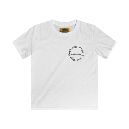 Kids Graphic Tee -- Feelings Aren’t Too Big == Emotional Literacy Shirt