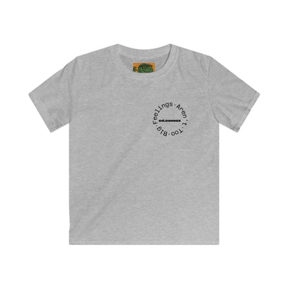 Kids Graphic Tee -- Feelings Aren’t Too Big == Emotional Literacy Shirt